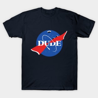 Dude space agency parody T-Shirt